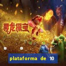 plataforma de 10 reais bet